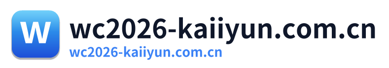 wc2026-kaiiyun.com.cn